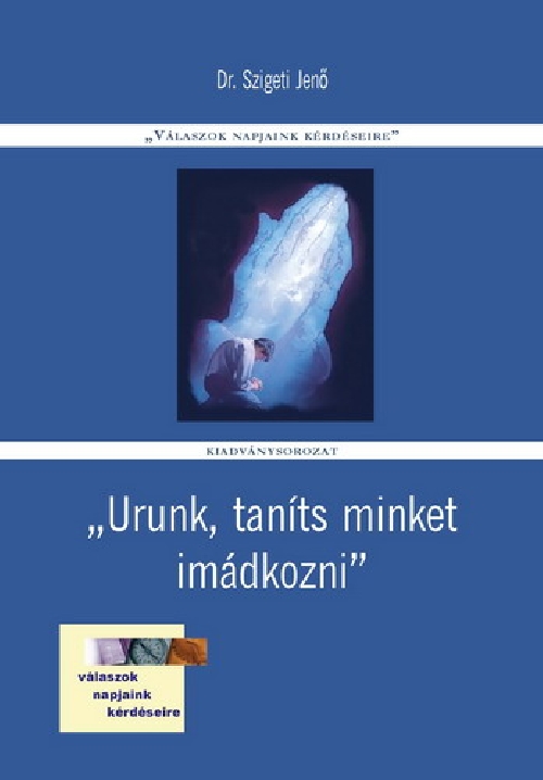 Urunk, taníts minket imádkozni Urunk, taníts minket imádkozni
